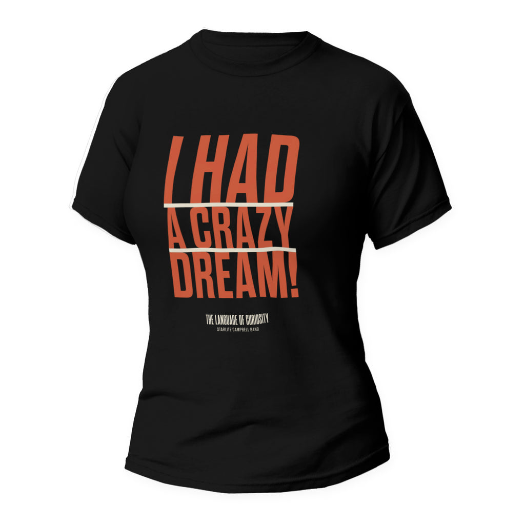 I HAD A CRAZY DREAM - Women's 'official' Language of Curiosity album t-shirt