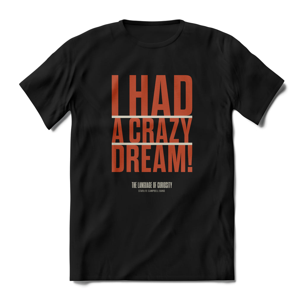 I HAD A CRAZY DREAM - The 'official' Language of Curiosity album t-shirt