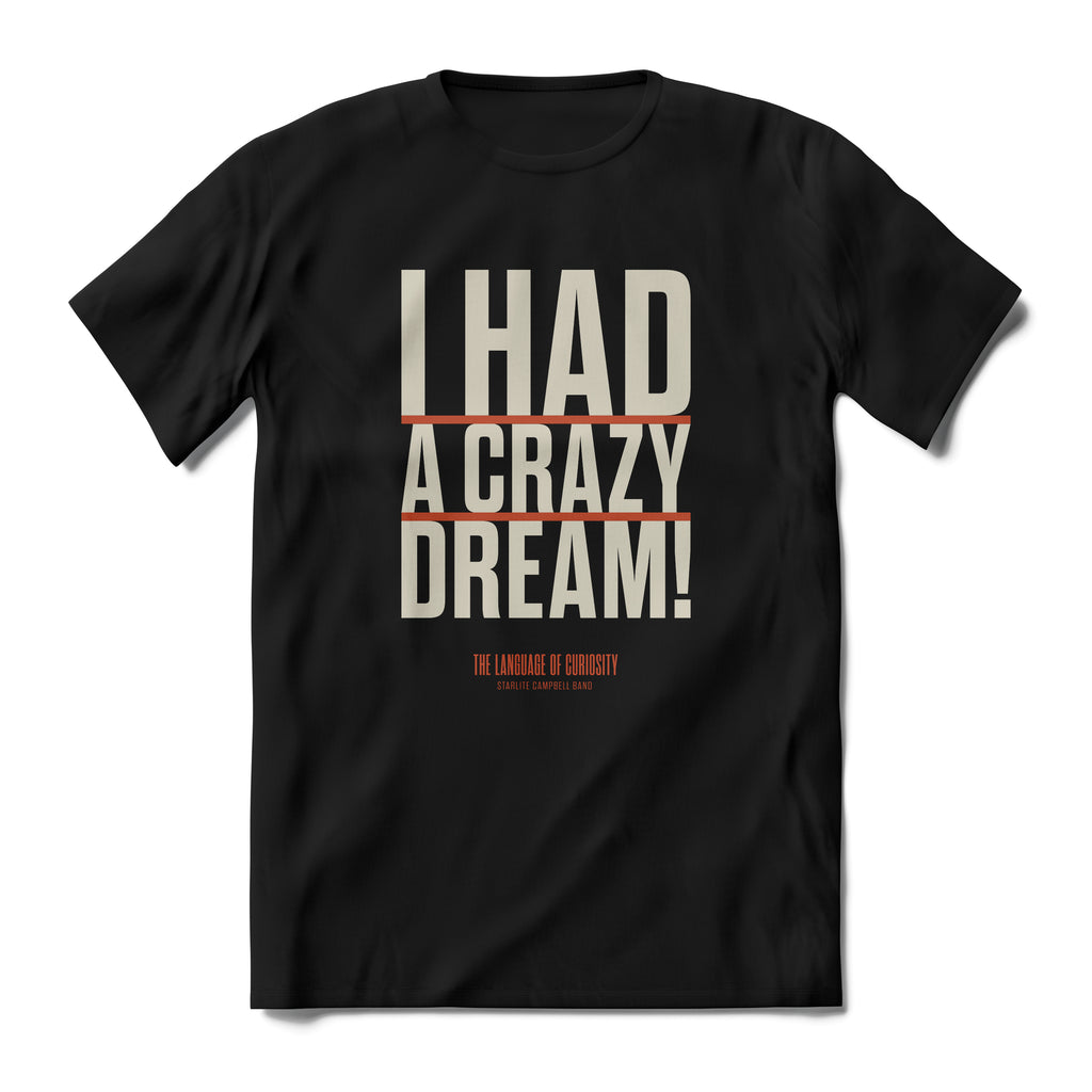 I HAD A CRAZY DREAM - The 'official' Language of Curiosity album t-shirt