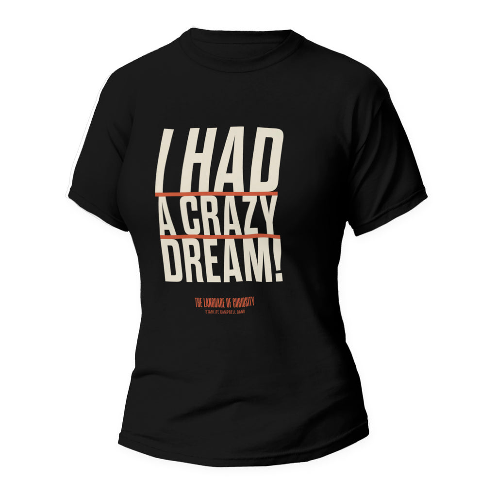 I HAD A CRAZY DREAM - Women's 'official' Language of Curiosity album t-shirt